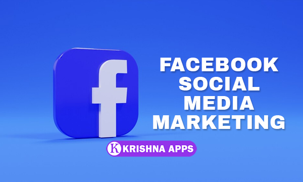 Facebook Social Media Marketing By - Krishna Apps