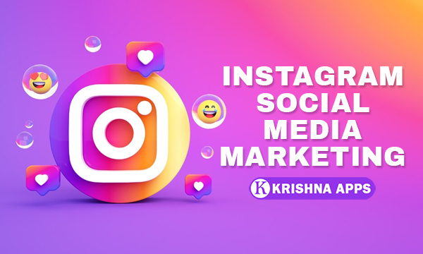 Instagram Social Media Marketing By - Krishna Apps